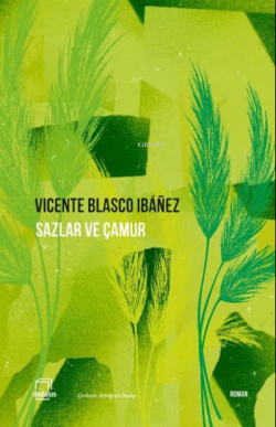 Sazlar ve Çamur - Vicente Blasco İbanez | Yeni ve İkinci El Ucuz Kitab