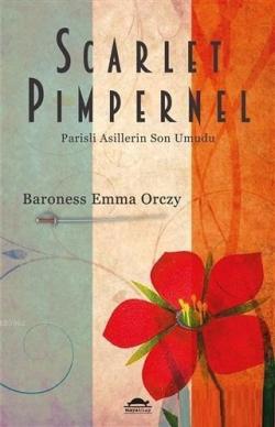 Scarlet Pimpernel - Baroness Emma Orczy | Yeni ve İkinci El Ucuz Kitab