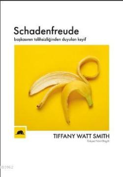 Schadenfreude - Tiffany Watt Smith | Yeni ve İkinci El Ucuz Kitabın Ad