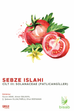 Sebze Islahı Cilt III;Solanaceae (Patlıcangiller) - Kazım Abak | Yeni 