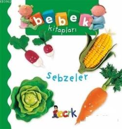 Sebzeler - Bebek Kitapları - Nathalie Belineau | Yeni ve İkinci El Ucu