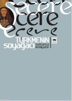 Şecere - Soltanşa Ataniyazov | Yeni ve İkinci El Ucuz Kitabın Adresi