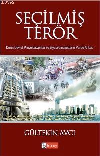 Seçilmiş Terör - Gültekin Avcı | Yeni ve İkinci El Ucuz Kitabın Adresi