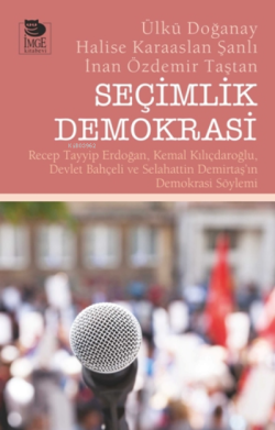 Seçimlik Demokrasi - Ülkü Doğanay | Yeni ve İkinci El Ucuz Kitabın Adr