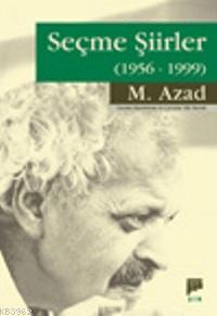 Seçme Şiirler (1956-1999) - M. Azad | Yeni ve İkinci El Ucuz Kitabın A