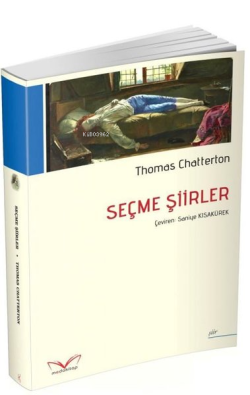 Seçme Şiirler - Thomas Chatterton | Yeni ve İkinci El Ucuz Kitabın Adr
