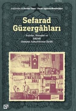 Sefarad Güzergahları; Arşivler, Nesneler ve ABD'de Osmanlı Yahudilerinin Tarihi