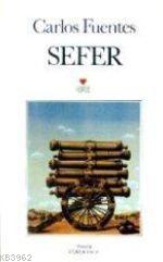 Sefer - Carlos Fuentes | Yeni ve İkinci El Ucuz Kitabın Adresi