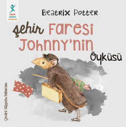 Şehir Faresi Johnny’nin Öyküsü - Beatrix Potter | Yeni ve İkinci El Uc