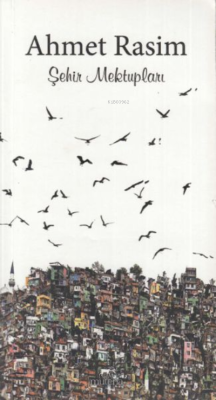 Şehir Mektupları - Ahmet Rasim | Yeni ve İkinci El Ucuz Kitabın Adresi