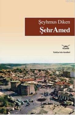 ŞehrAmed - Şeyhmus Diken | Yeni ve İkinci El Ucuz Kitabın Adresi