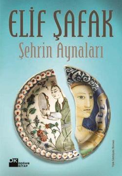 Şehrin Aynaları - Elif Şafak | Yeni ve İkinci El Ucuz Kitabın Adresi
