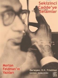 Sekizinci Cadde'ye Selamlar - Morton Feldman | Yeni ve İkinci El Ucuz 