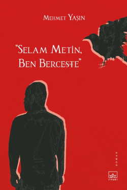 “Selam Metin, Ben Berceste” - Mehmet Yaşın | Yeni ve İkinci El Ucuz Ki