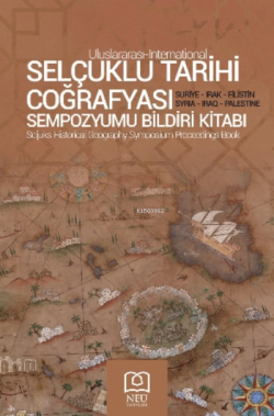 Selçuklu Tarihi Coğrafyası Sempozyumu Bildiri Kitabı - Ahmet Çaycı | Y