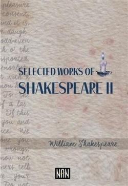 Selected Works Of Shakespeare 2 - William Shakespeare | Yeni ve İkinci