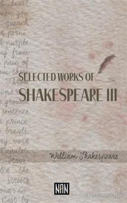 Selected Works Of Shakespeare 3 - William Shakespeare | Yeni ve İkinci