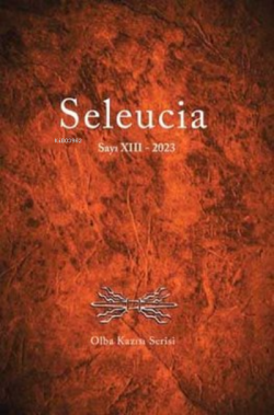 Seleucia Sayı 13 - 2023 - Kolektif | Yeni ve İkinci El Ucuz Kitabın Ad