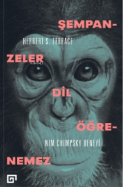 Şempanzeler Dil Öğrenemez : Nım Chımpsky Deneyi