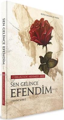 Sen Gelince Efendim(s.a.v) - Cabbarzade Mehmed Ârif Bey | Yeni ve İkin