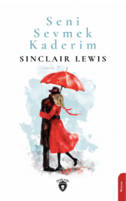 Seni Sevmek Kaderim - Sinclair Lewis | Yeni ve İkinci El Ucuz Kitabın 
