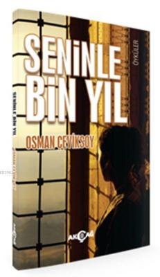 Seninle Bin Yıl - Osman Çeviksoy | Yeni ve İkinci El Ucuz Kitabın Adre