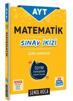 Şenol Hoca Yayınları AYT Matematik Sınav İkizi Soru Bankası - Kolektif