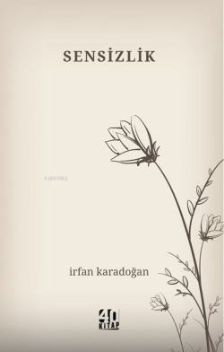 Sensizlik - İrfan Karadoğan | Yeni ve İkinci El Ucuz Kitabın Adresi