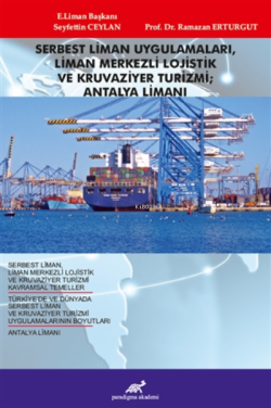 Serbest Liman Uygulamaları, Liman Merkezli Lojistik ve Kruvaziyer Turizmi  Antalya Limanı
