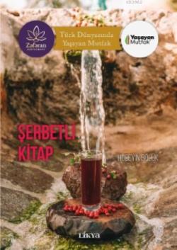 Şerbetli Kitap; -Türk Dünyasında Yaşayan Mutfak-