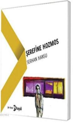 Şerefine Kozmos - Serhan Kansu | Yeni ve İkinci El Ucuz Kitabın Adresi