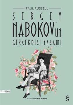 Sergey Nabokov'un Gerçekdışı Yaşamı - Paul Russell | Yeni ve İkinci El