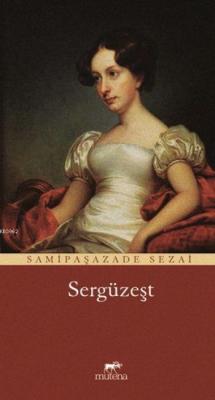 Sergüzeşt - Samipaşazade Sezai | Yeni ve İkinci El Ucuz Kitabın Adresi