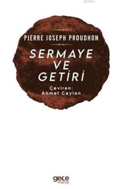 Sermaye ve Getiri - Pierre Joseph Proudhon | Yeni ve İkinci El Ucuz Ki