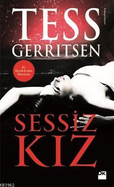 Sessiz Kız - Tess Gerritsen | Yeni ve İkinci El Ucuz Kitabın Adresi
