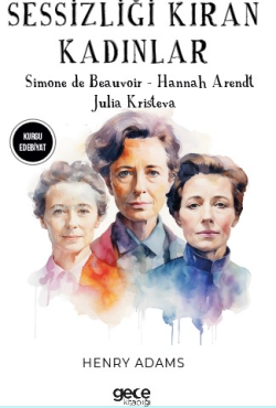 Sessizliği Kıran Kadınlar - Hannah Arendt | Yeni ve İkinci El Ucuz Kit