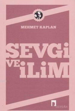 Sevgi ve İlim - Mehmet Kaplan | Yeni ve İkinci El Ucuz Kitabın Adresi