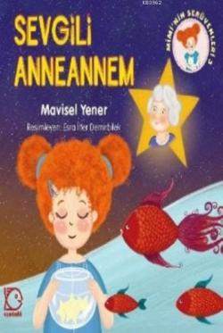 Sevgili Anneannem - Mavisel Yener | Yeni ve İkinci El Ucuz Kitabın Adr