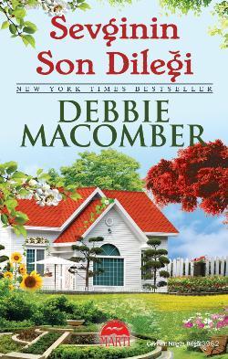 Sevginin Son Dileği - Debbie Macomber | Yeni ve İkinci El Ucuz Kitabın