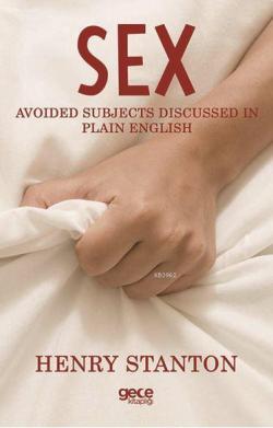 Sex; Avoided Subjects Discussed In Plain English