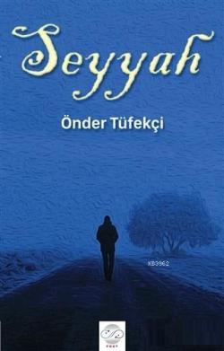 Seyyah - Önder Tüfekçi | Yeni ve İkinci El Ucuz Kitabın Adresi