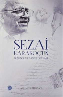Sezai Karakoç’un Düşünce ve Sanat Dünyası
