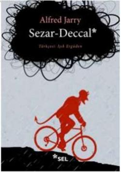 Sezar - Deccal - Alfred Jarry | Yeni ve İkinci El Ucuz Kitabın Adresi
