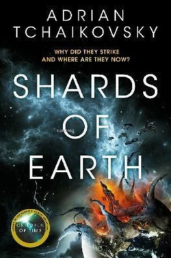 Shards of Earth;Why Did They Strike And Where Are They Now?