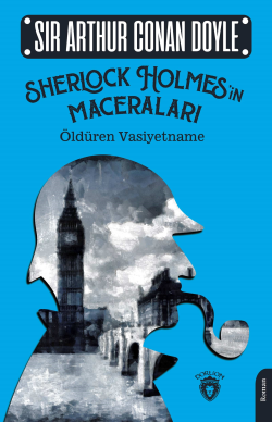 Sherlock Holmes’in Maceraları;Öldüren Vasiyetname - SİR ARTHUR CONAN D