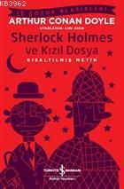 Sherlock Holmes ve Kızıl Dosya (Kısaltılmış Metin) - SİR ARTHUR CONAN 