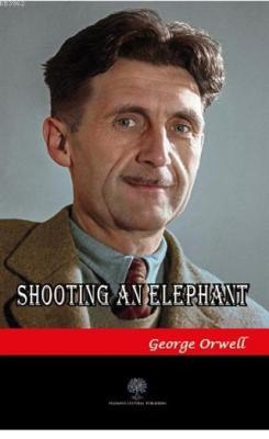 Shooting an Elephant - George Orwell | Yeni ve İkinci El Ucuz Kitabın 