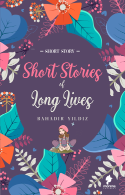 Short Stories Of Long Lives - Bahadır Yıldız | Yeni ve İkinci El Ucuz 