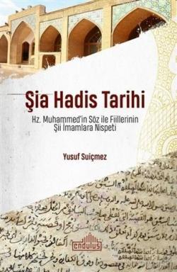 Şia Hadis Tarihi - Yusuf Suiçmez | Yeni ve İkinci El Ucuz Kitabın Adre