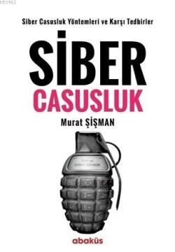 Siber Casusluk - Murat Şişman | Yeni ve İkinci El Ucuz Kitabın Adresi